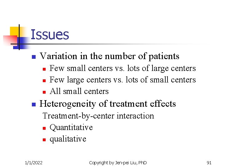 Issues n Variation in the number of patients n n Few small centers vs. Issues n Variation in the number of patients n n Few small centers vs.