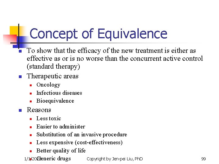 Concept of Equivalence n n To show that the efficacy of the new treatment Concept of Equivalence n n To show that the efficacy of the new treatment