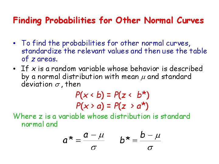 Finding Probabilities for Other Normal Curves • To find the probabilities for other normal Finding Probabilities for Other Normal Curves • To find the probabilities for other normal