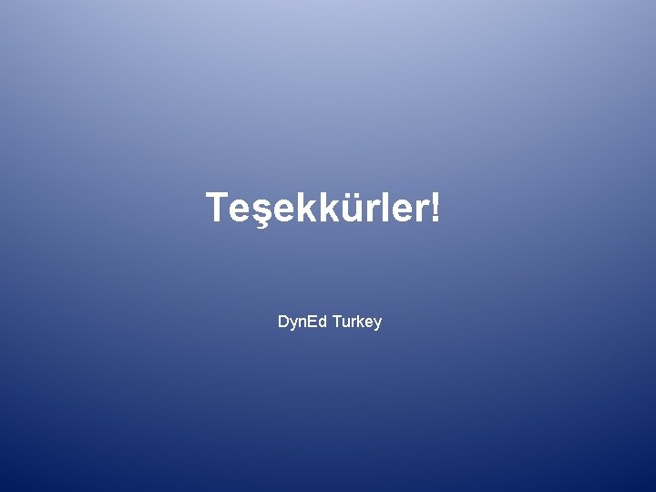 Teşekkürler! Dyn. Ed Turkey 