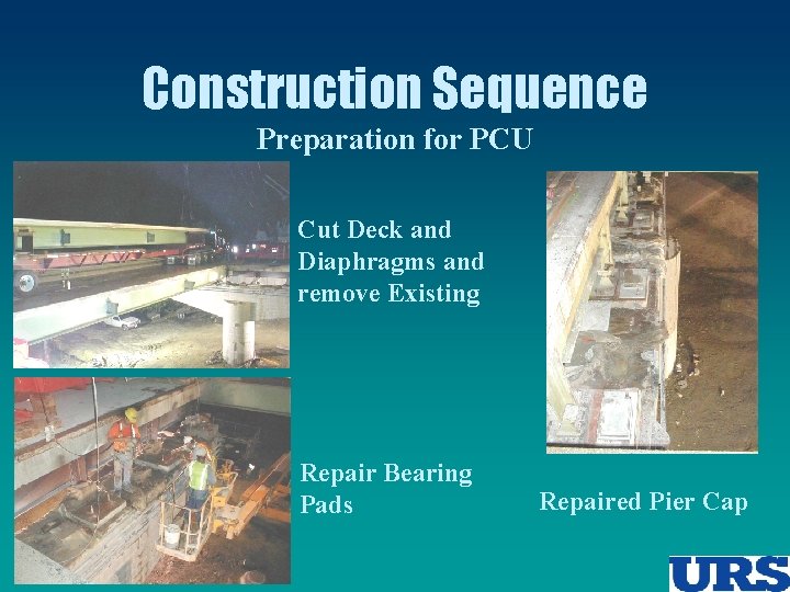 Construction Sequence Preparation for PCU Cut Deck and Diaphragms and remove Existing Repair Bearing