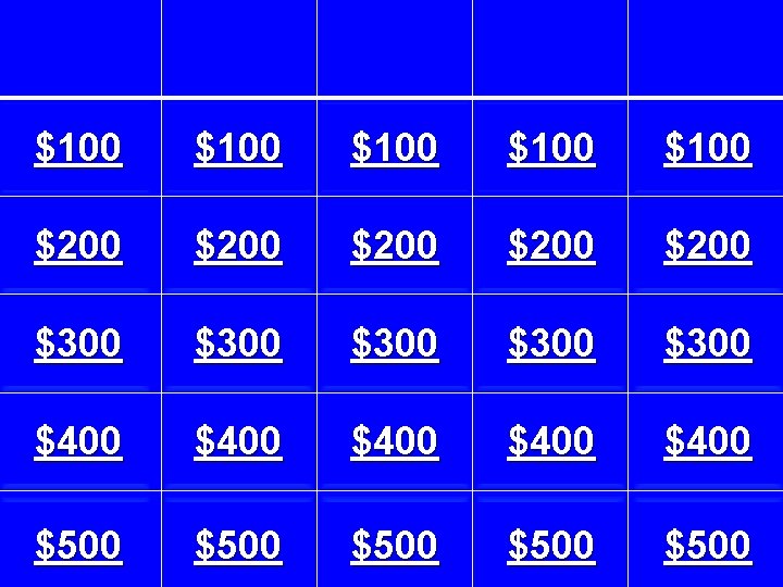 $100 $100 $200 $200 $300 $300 $400 $400 $500 $500 