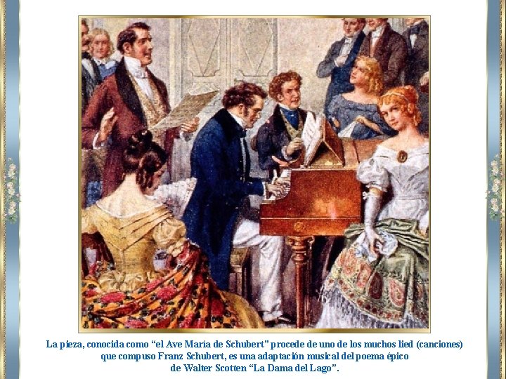 La pieza, conocida como “el Ave María de Schubert” procede de uno de los