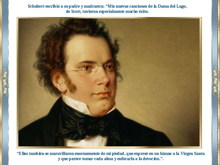Schubert escribió a su padre y madrastra: “Mis nuevas canciones de la Dama del