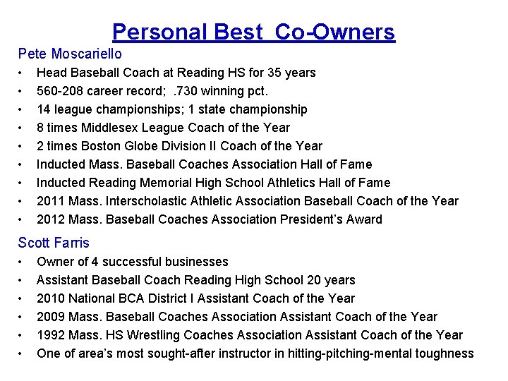 Personal Best Co-Owners Pete Moscariello • • • Head Baseball Coach at Reading HS