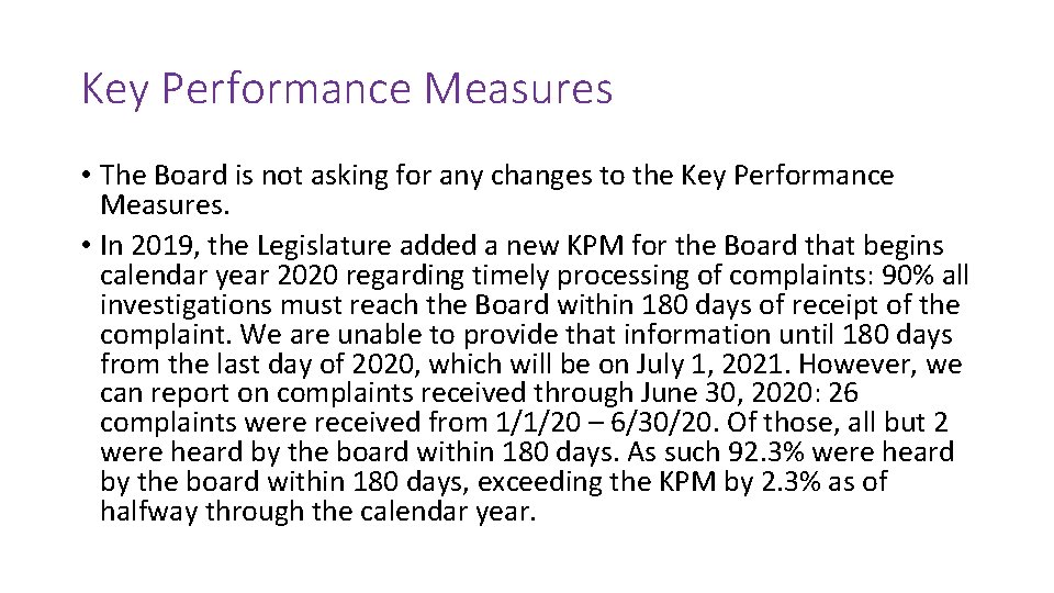 Key Performance Measures • The Board is not asking for any changes to the