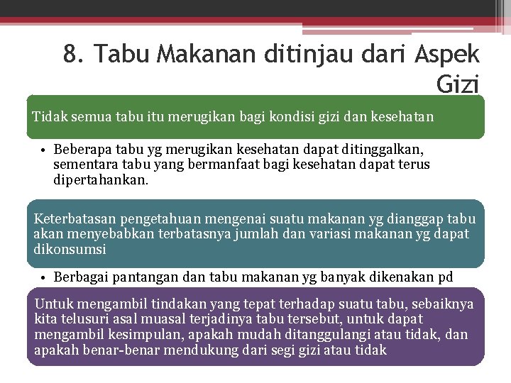 8. Tabu Makanan ditinjau dari Aspek Gizi Tidak semua tabu itu merugikan bagi kondisi