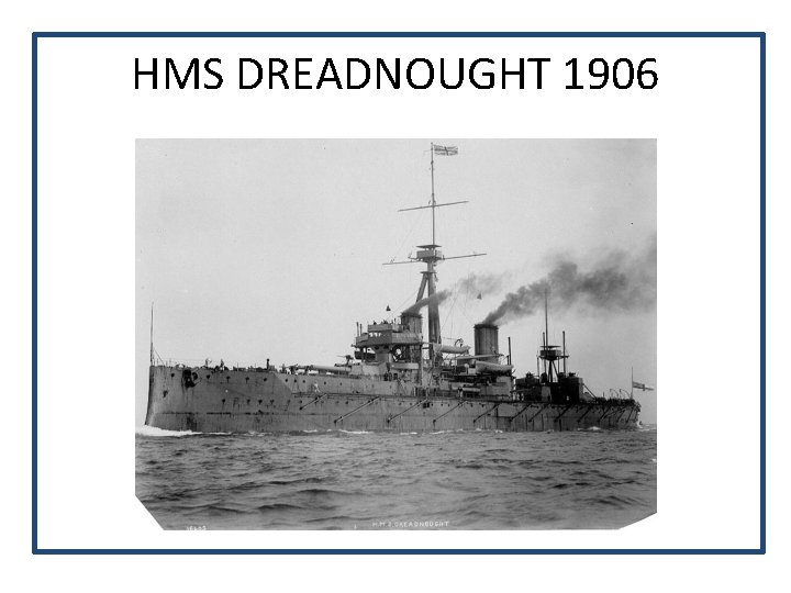 HMS DREADNOUGHT 1906 