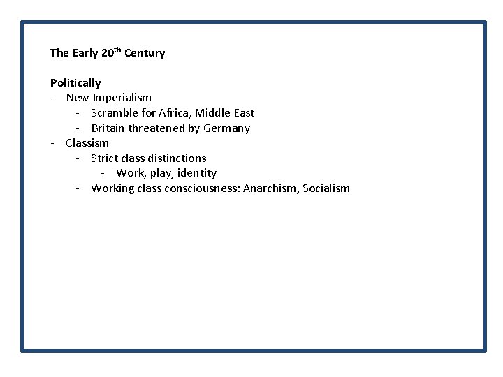 The Early 20 th Century Politically - New Imperialism - Scramble for Africa, Middle