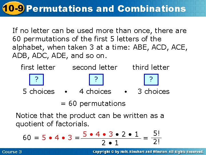10 -9 Permutations and Combinations If no letter can be used more than once,