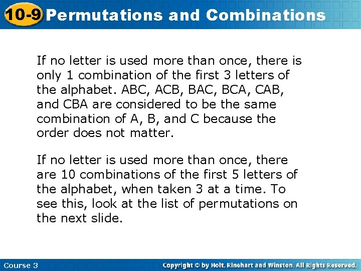 10 -9 Permutations and Combinations If no letter is used more than once, there