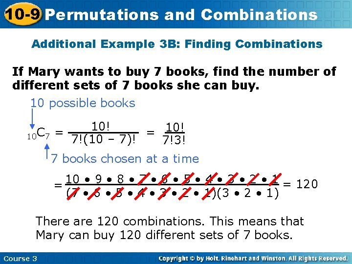 10 -9 Permutations and Combinations Additional Example 3 B: Finding Combinations If Mary wants