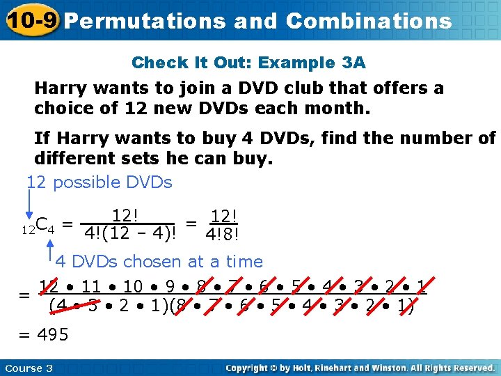 10 -9 Permutations and Combinations Check It Out: Example 3 A Harry wants to