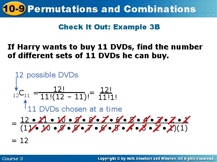 10 -9 Permutations and Combinations Check It Out: Example 3 B If Harry wants