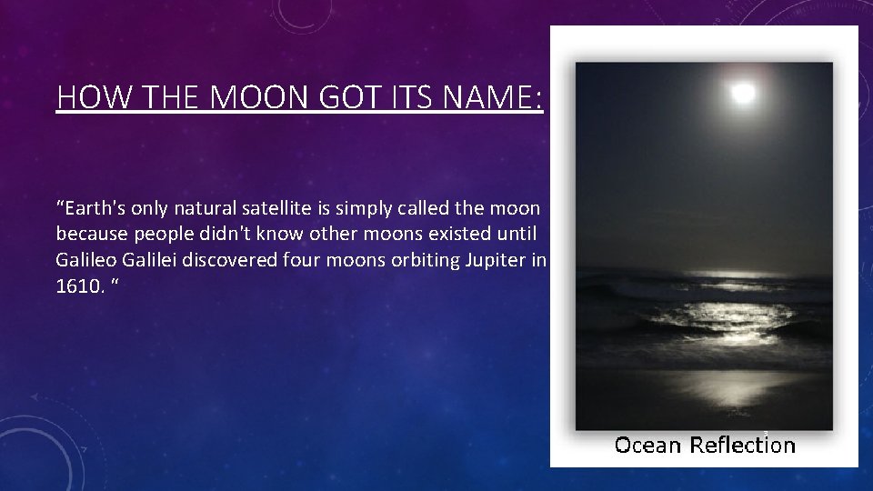 HOW THE MOON GOT ITS NAME: “Earth's only natural satellite is simply called the