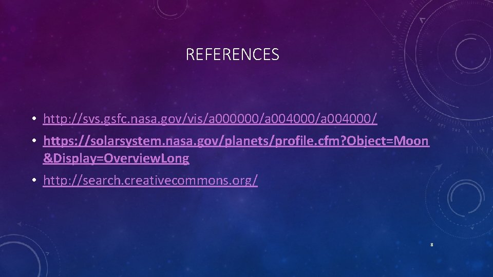 REFERENCES • http: //svs. gsfc. nasa. gov/vis/a 000000/a 004000/ • https: //solarsystem. nasa. gov/planets/profile.