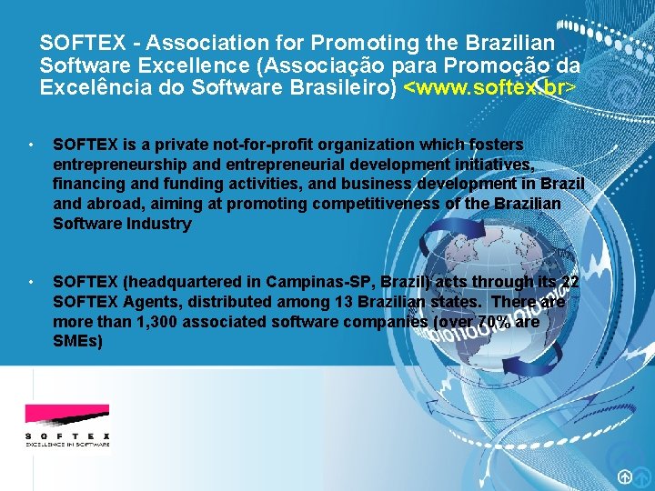 SOFTEX - Association for Promoting the Brazilian Software Excellence (Associação para Promoção da Excelência