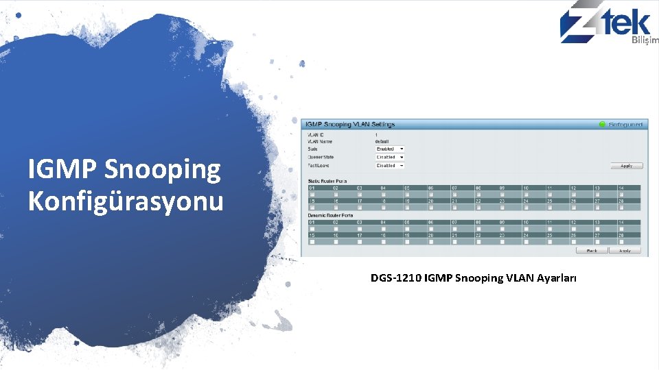 IGMP Snooping Konfigürasyonu DGS-1210 IGMP Snooping VLAN Ayarları 