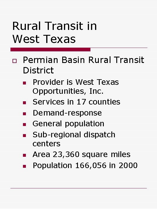 Rural Transit in West Texas o Permian Basin Rural Transit District n n n