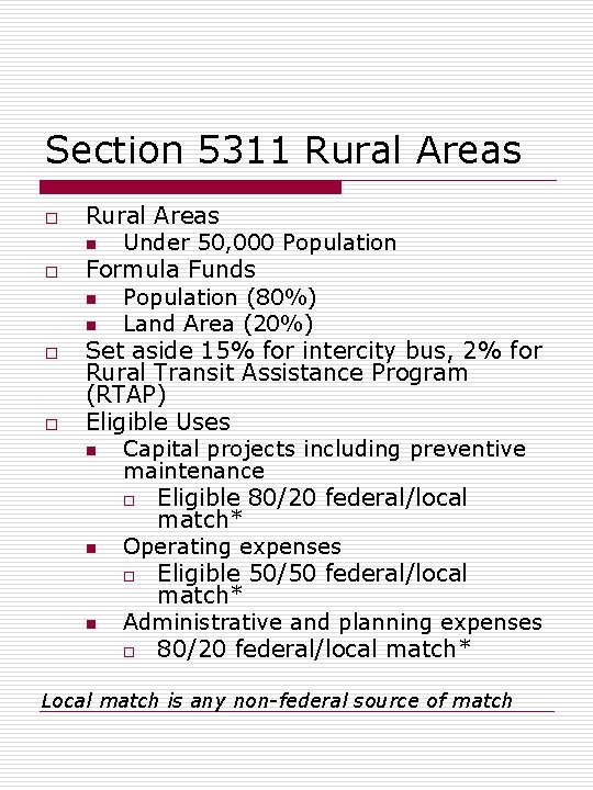 Section 5311 Rural Areas o o Rural Areas n Under 50, 000 Population Formula