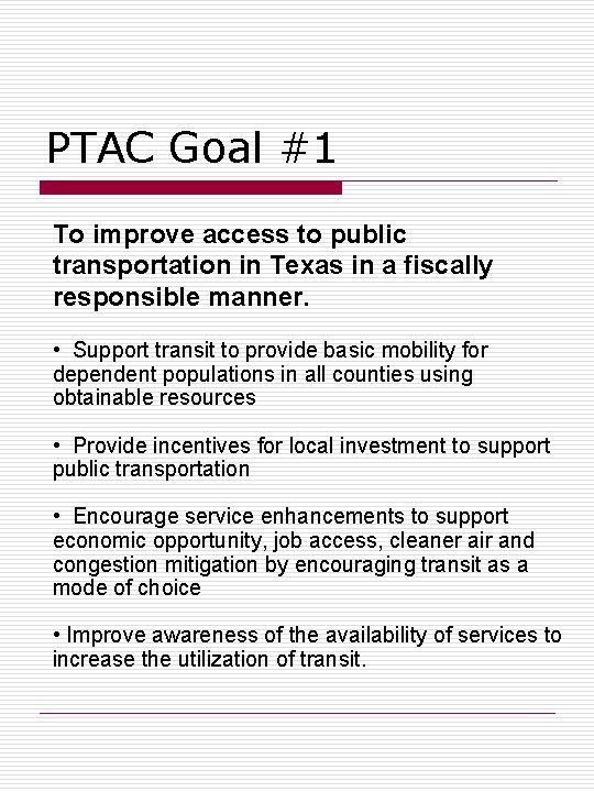 PTAC Goal #1 To improve access to public transportation in Texas in a fiscally