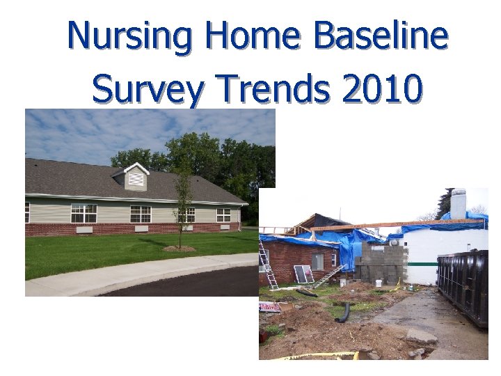 Nursing Home Baseline Survey Trends 2010 