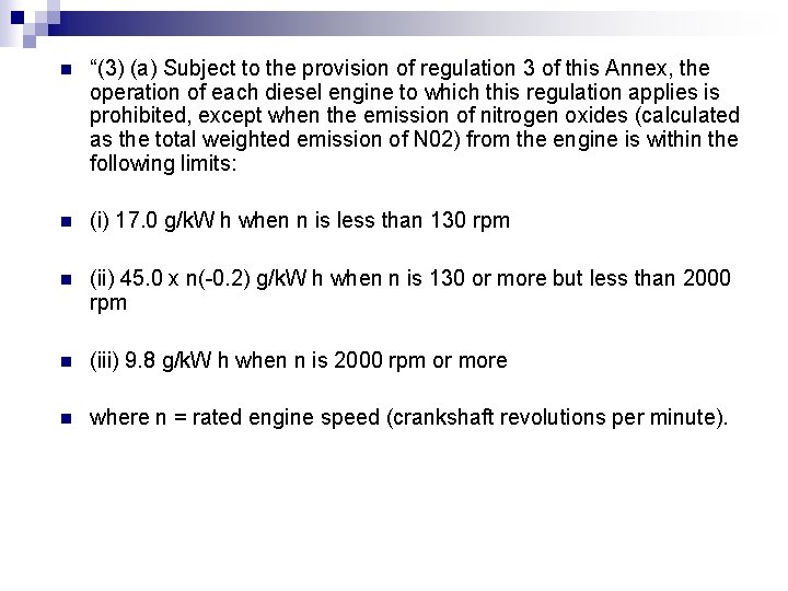 n “(3) (a) Subject to the provision of regulation 3 of this Annex, the
