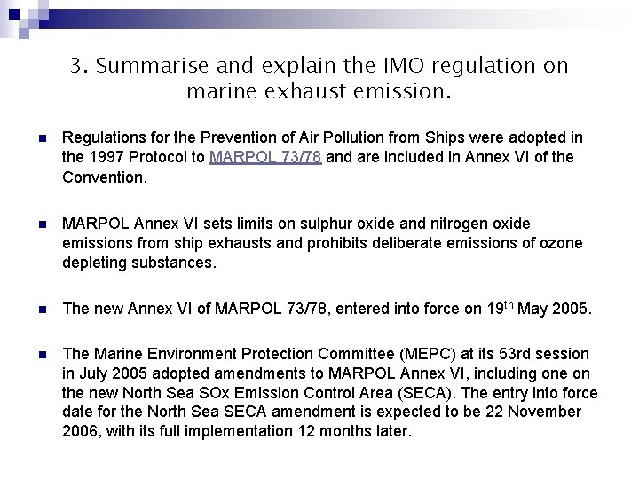 3. Summarise and explain the IMO regulation on marine exhaust emission. n Regulations for