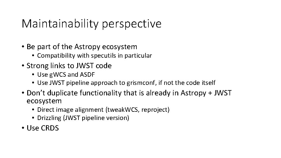 Maintainability perspective • Be part of the Astropy ecosystem • Compatibility with specutils in