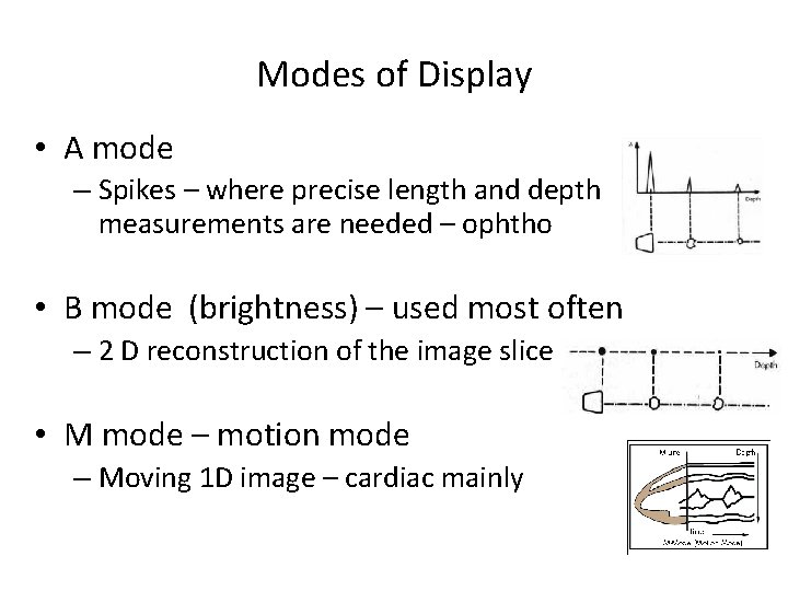 Modes of Display • A mode – Spikes – where precise length and depth