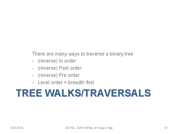 There are many ways to traverse a binary tree - (reverse) In order - There are many ways to traverse a binary tree - (reverse) In order -
