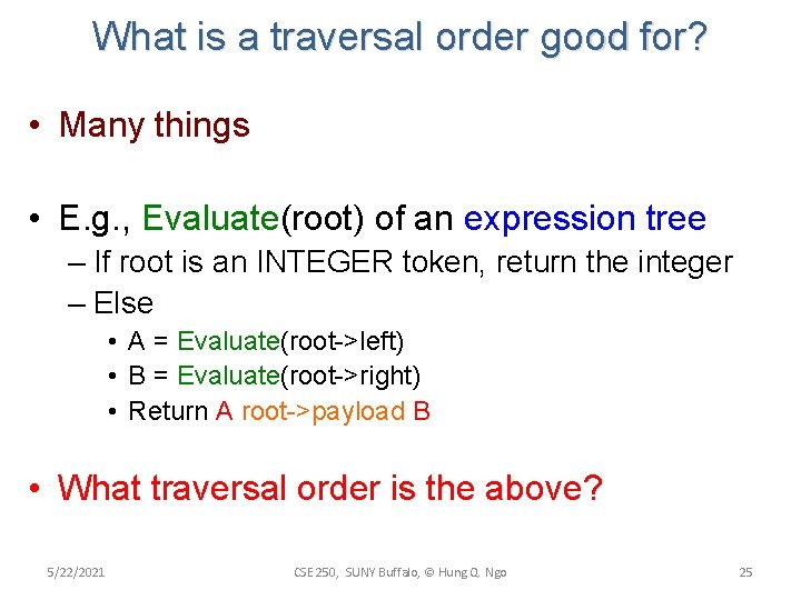 What is a traversal order good for? • Many things • E. g. , What is a traversal order good for? • Many things • E. g. ,