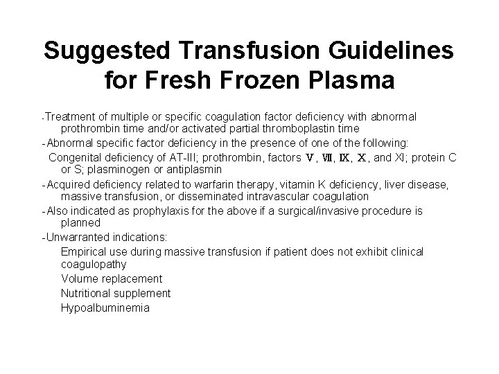 Suggested Transfusion Guidelines for Fresh Frozen Plasma Treatment of multiple or specific coagulation factor