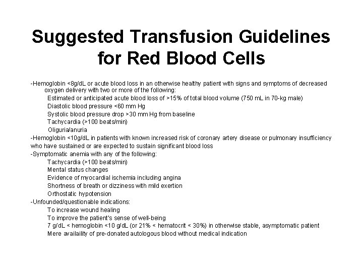 Suggested Transfusion Guidelines for Red Blood Cells -Hemoglobin <8 g/d. L or acute blood