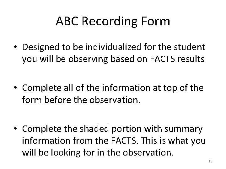 ABC Recording Form • Designed to be individualized for the student you will be