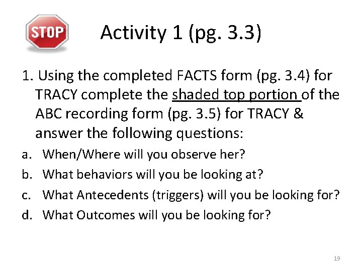 Activity 1 (pg. 3. 3) 1. Using the completed FACTS form (pg. 3. 4)