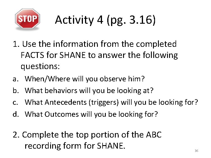 Activity 4 (pg. 3. 16) 1. Use the information from the completed FACTS for