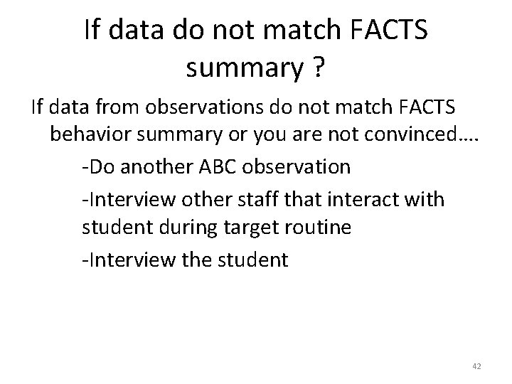 If data do not match FACTS summary ? If data from observations do not