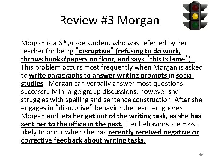 Review #3 Morgan is a 6 th grade student who was referred by her