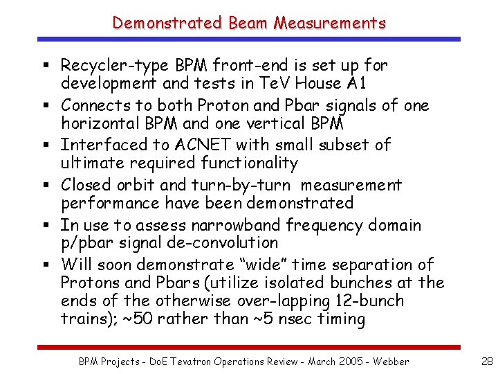 Demonstrated Beam Measurements § Recycler-type BPM front-end is set up for development and tests
