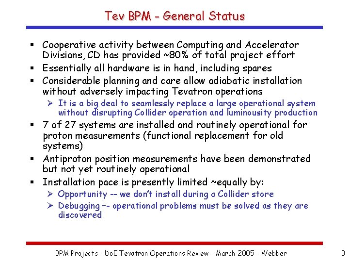 Tev BPM - General Status § Cooperative activity between Computing and Accelerator Divisions, CD