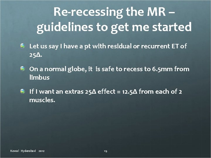 Re-recessing the MR – guidelines to get me started Let us say I have