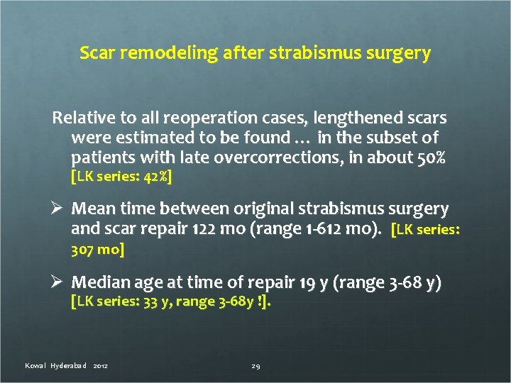 Scar remodeling after strabismus surgery Relative to all reoperation cases, lengthened scars were estimated