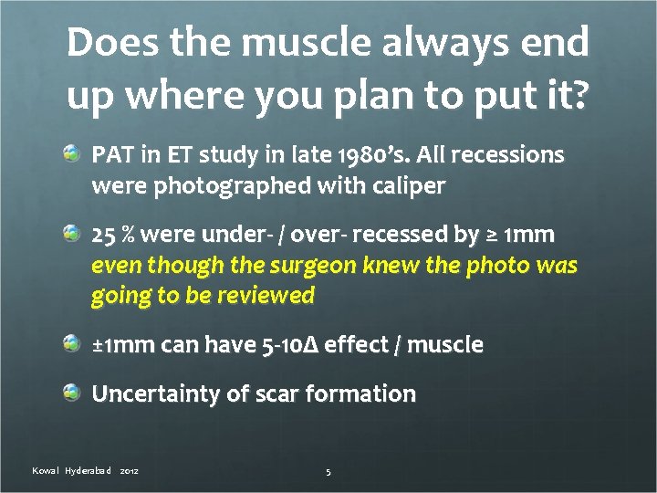 Does the muscle always end up where you plan to put it? PAT in