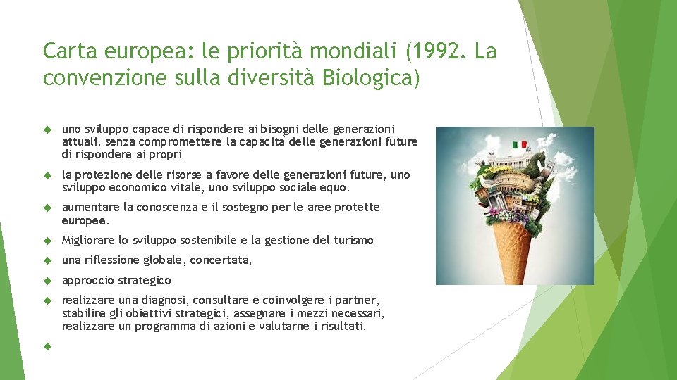 Carta europea: le priorità mondiali (1992. La convenzione sulla diversità Biologica) uno sviluppo capace
