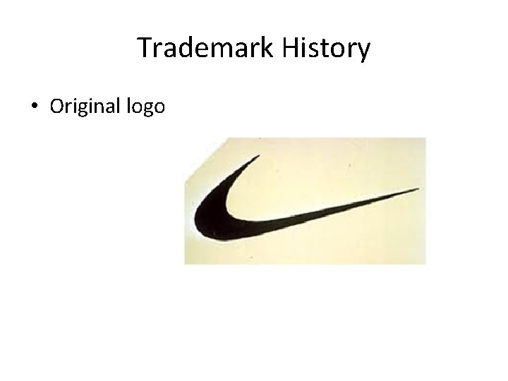 Trademark History • Original logo 