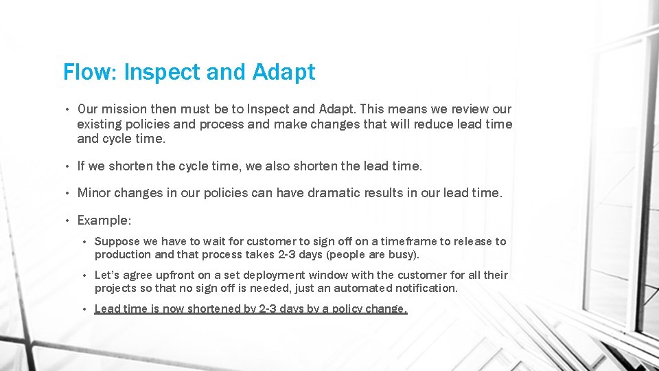 Flow: Inspect and Adapt • Our mission then must be to Inspect and Adapt.