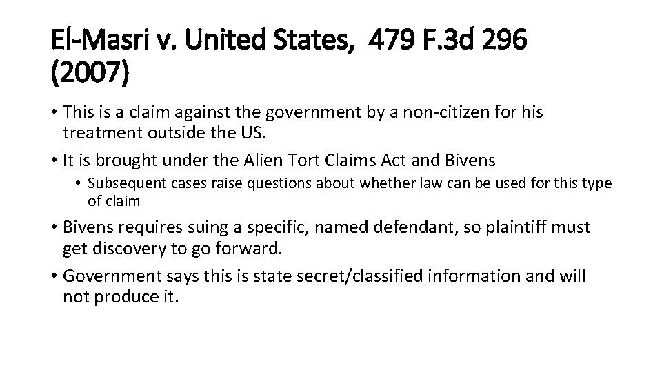 El-Masri v. United States, 479 F. 3 d 296 (2007) • This is a