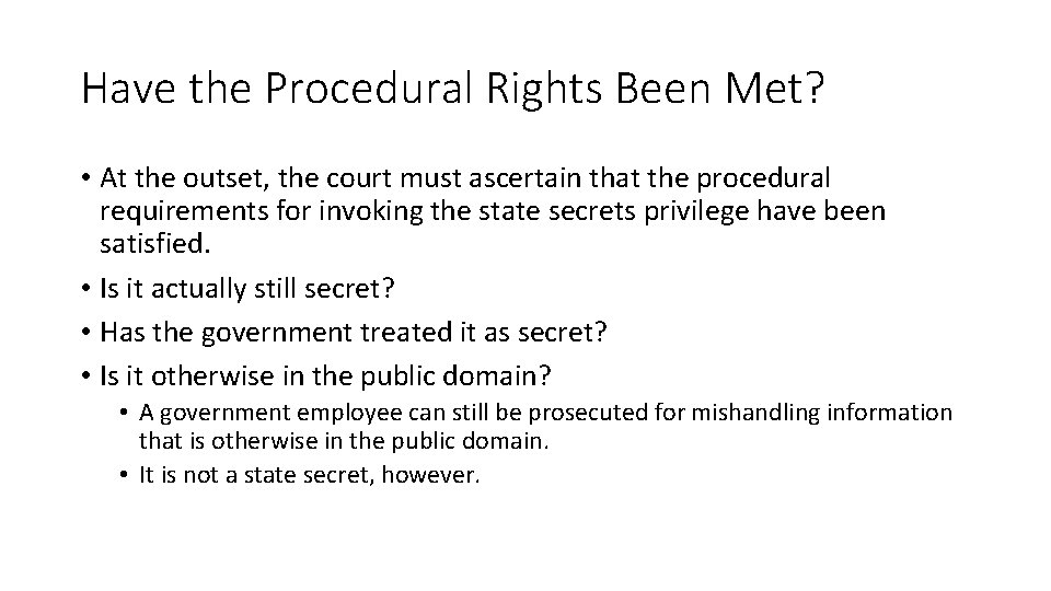 Have the Procedural Rights Been Met? • At the outset, the court must ascertain