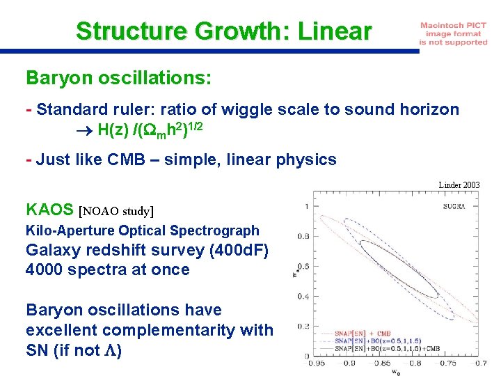 Structure Growth: Linear Baryon oscillations: - Standard ruler: ratio of wiggle scale to sound